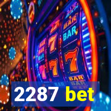 2287 bet